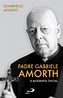 Padre Gabriele Amorth: A biografia oficial | Paulus Editora