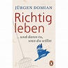 Richtig leben Buch von Jürgen Domian versandkostenfrei bei Weltbild.de