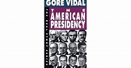 The American Presidency by Gore Vidal
