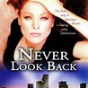 Never Look Back (1997) - Rotten Tomatoes