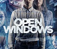 Open Windows (film) - Réalisateurs, Acteurs, Actualités