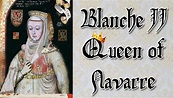 Blanche II Queen of Navarre Princess of Asturias - Updated and Narrated ...