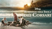 Robinson nell'Isola dei Corsari | Disney+