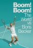 Boom! Boom: The World vs. Boris Becker | TV fanart | fanart.tv