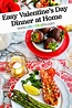 Easy Valentine's Day Dinner at Home - Urban Bliss Life