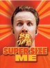 Affiche du film Super Size Me - Affiche 1 sur 1 - AlloCiné