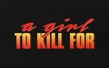A Girl to Kill For (1990)