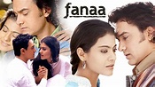 Fanaa Full Movie | Aamir Khan | Kajol Devgan | Tabu | Sharat Saxena ...