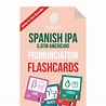 Spanish Pronunciation Guide: Spanish IPA Flashcards | SPEAKADA