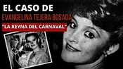 El Caso de EVANGELINA TEJERA BOSADA | La reyna del carnaval de Veracruz ...