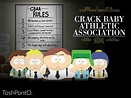 Crack Baby Athletic Association South Park. by ToshPointO on DeviantArt
