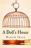 A Doll’s House by Henrik Ibsen; Hedda Gabler by Herik Ibsen – KimMiE ...