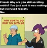A meme from every episode of Futurama- Season 1 Episode 1 : r/memes