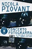Amazon.com: Concerto Fotogramma: 9788817005838: Nicola Piovani: Books