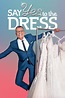 Say Yes to the Dress (TV Series 2007– ) - IMDb