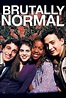 100% normal (Brutally Normal): la série TV