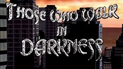 Trailer No. 1 for "Those Who Walk in Darkness" - YouTube