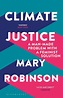 Climate Justice by Mary Robinson | 9781408888438. Buy online at Charlie ...