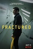 Fractured (2019) Poster #1 - Trailer Addict