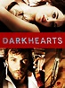 Dark Hearts (2014) - Rotten Tomatoes