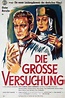 ‎Die große Versuchung (1952) directed by Rolf Hansen • Film + cast ...
