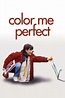 Color Me Perfect Pictures - Rotten Tomatoes