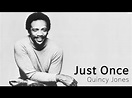 Just Once - Quincy Jones (4K 60FPS HDR) - YouTube
