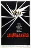 The Jailbreakers - The Grindhouse Cinema Database