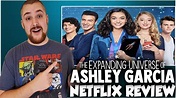The Expanding Universe of Ashley Garcia Netflix Series Review - YouTube