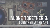 Review: Alone Together 3: Together At Heart | Enchambered | Escape Mattster