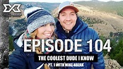 Episode 104 The Coolest Dude I Know PT. 1 with Mike Kozak. Endless ...