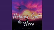 Holding out for a Hero - YouTube