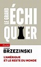 Le grand échiquier (Poche 2023), de Zbigniew Brzezinski | Éditions Fayard