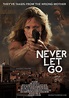 Never Let Go (2017) Poster #1 - Trailer Addict