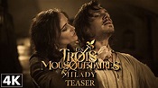 Les Trois Mousquetaires - Milady - Teaser officiel 4K - YouTube