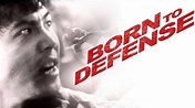 Watch Born to Defense (1986) Full Movie Online - Plex