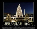 Jeremiah 10:2-4 | Sunday worship, Origin of christmas, Bible