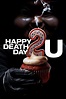 Happy Death Day 2U (2019) - Posters — The Movie Database (TMDB)
