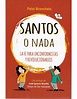SANTOS O NADA (PATXI BRONCHALO)