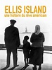 La Isla de Ellis: una historia del sueño americano (2014) - FilmAffinity