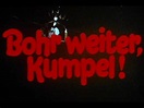Bohr weiter, Kumpel (1974)