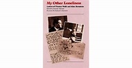 My Other Loneliness: Letters of Thomas Wolfe and Aline Bernstein by ...