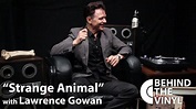 Behind The Vinyl - "Strange Animal" with Lawrence Gowan - YouTube