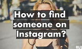 How to find someone on Instagram? (4 Methods)