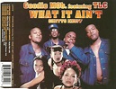 Goodie Mob Featuring TLC - What It Ain't (Ghetto Enuff) | Releases ...