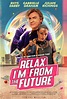 Relax I'm From The Future (2023) - uhdmax
