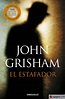 EL ESTAFADOR - JOHN GRISHAM - 9788490623947