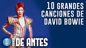 10 grandes canciones de David Bowie - YouTube