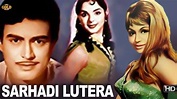 Sarhadi Lutera (1966) Full Movie | सरहदी लुटेरा - Action Movie | Salim ...