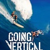 Going Vertical: The Shortboard Revolution - Rotten Tomatoes